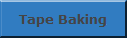 Tape Baking